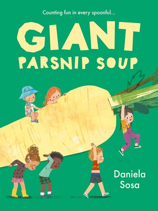 Title details for Giant Parsnip Soup by Daniela Sosa - Available